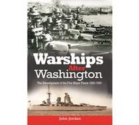 Warships After Washington: The Development Of The Five Major Fleets 1922-1930 (Paperback) John Jordan, (Auteur)