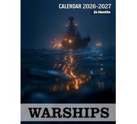 Warships Calendar 2026 - 2027: Power at Sea Captured Through Dynamic Maritime Scenes of Naval Vessels in Motion for True Ocean Devotees
