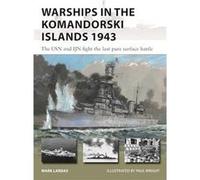Warships in the Komandorski Islands 1943 by Mark Lardas Paperback Book Mark Lardas (Auteur)