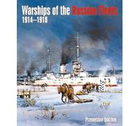 Warships of the Russian Fleets, 1914 - 1918