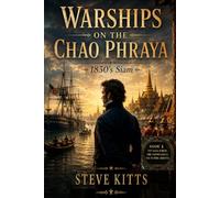 Warships on the Chao Phraya: 1830's Siam