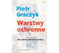 Warstwy ochronne - Piotr Graczyk (littérature et philosophie en polonais)