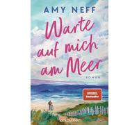 Warte auf mich am Meer: Roman - "Noch nie hat mich eine Liebesgeschichte so berührt." Jodi Picoult - SPIEGEL-Bestseller