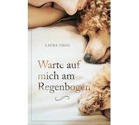 Warte auf mich am Regenbogen