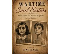 Wartime Soul Sisters: Anne Frank and Audrey Hepburn