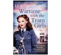 Wartime With The Tram Girls