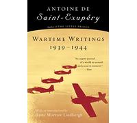 Wartime Writings 1939-1944 Antoine Saint-Exupery (Auteur)