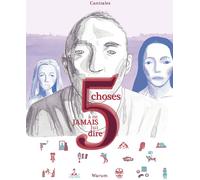 WARUM 5 choses à ne jamais lui dire
