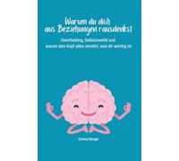 Warum du dich aus Beziehungen rausdenkst: Overthinking, Selbstzweifel und warum dein Kopf alles zerstört, was dir wichtig ist