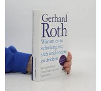 Warum Es So Schwierig Ist, Sich Und Andere Zu Ändern
