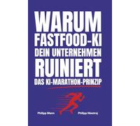 Warum Fastfood-KI dein Unternehmen ruiniert: Das KI-Marathon-Prinzip