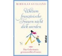 Warum Französische Frauen Nicht Dick Werden