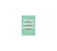 Warum Halte Ich Noch Fest? - Wege Aus Traumatischen Bindungen