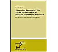 Warum Hast Du Das Getan? Zur Moralischen Begründung Von Deviantem Verhalten Von Heimkindern