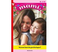 Warum hast du geschwiegen? Mami 2136 - Familienroman - Marietta Brem - Blattwerk Handel GmbH - ebook (ePub) - Livre