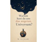 Warum hast du uns das angetan, Universum?: Das harte Problem des Bewusstseins