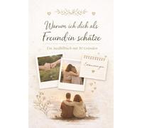 Warum ich Dich als Freund-in schätze: 50 Gründe Freundschaft zum ausfüllen