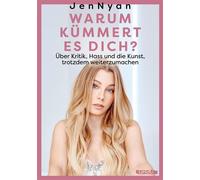 Warum kümmert es dich? Über Kritik, Selbstzweifel und die Kunst, trotzdem weiterzumachen von JenNyan - JenNyan - GRAU - ebook (ePub) - Livre