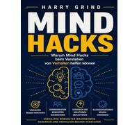 Warum Mind Hacks beim Verstehen von Verhalten helfen können