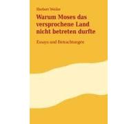 Warum Moses Das Versprochene Land Nicht Betreten Durfte