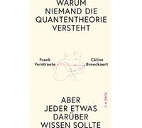 Warum niemand die Quantentheorie versteht Aber jeder etwas darüber wissen sollte - Frank Verstraete - C.H.Beck - ebook (ePub) - Livre