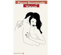 Warum (Nouvelle édition) Pierre Bourgeade (Auteur)