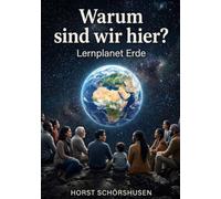Warum sind wir hier?: Lernplanet Erde