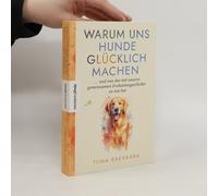 Warum Uns Hunde Glücklich Machen