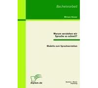 Warum Verstehen Wir Sprache So Schnell?