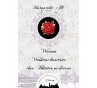 Warum Weihnachtssterne Ihre Blätter Verlieren