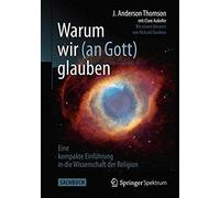 Warum Wir (An Gott) Glauben