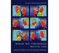Warum Wir Füreinander Wichtig Sind