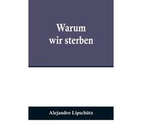 Warum Wir Sterben