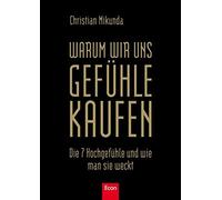 Warum Wir Uns Gefühle Kaufen