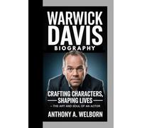 Warwick Davis Biography: Crafting Characters, Shaping Lives - The Art and Soul of an Actor