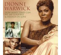 Warwick, Dionne - How Many Times Can We Say Goodbye / Friends in Love