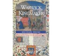 Warwick the Kingmaker Michael Hicks (Auteur)
