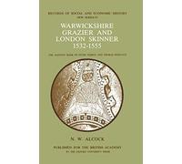 Warwickshire Grazier And London Skinner, 1532-55: The Account Book Of Peter Temple And Thomas Heritage