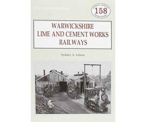 Warwickshire's Lime And Cement Works Railways