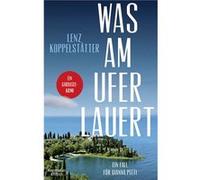 Was am Ufer lauert | Lenz Koppelsta¨tter Lenz Koppelsta¨tterLenz Koppelsta¨tter (Auteur)