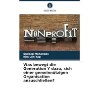 Was bewegt die Generation Y dazu, sich einer gemeinnützigen Organisation anzuschließen?