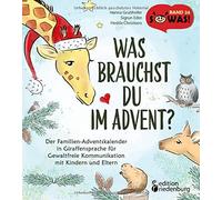 Was Brauchst Du Im Advent? Der Familien-Adventskalender In Giraffensprache Für Gewaltfreie Kommunikation Mit Kindern Und Eltern