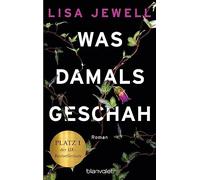 Was damals geschah: Roman