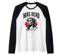 Was Dead Jesus REV 1:18 Christian Death Metal Manche Raglan