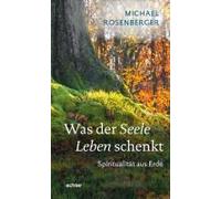 Was Der Seele Leben Schenkt
