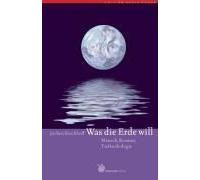 Was Die Erde Will