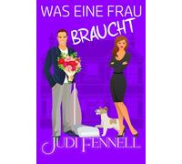 Was eine Frau braucht