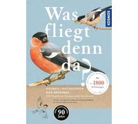 Was fliegt denn da? Das Original: Alle Vogelarten Europas sicher bestimmen. 540 Arten. 1.800 Farbzeichnungen von Paschalis Dougalis. EXTRA: 478 Vogelstimmen und Artenquiz auf der KOSMOS-PLUS-App