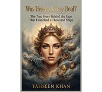 Was Helen of Troy Real? The True Story Behind the Face That Launched a Thousand Ships