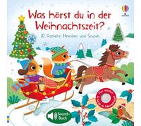 Was hörst du in der Weihnachtszeit?: Soundbuch mit zehn winterlichen Klängen und festlichen Melodien - für Kinder ab 3 Jahren